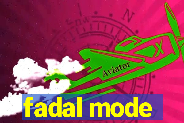 fadal mode